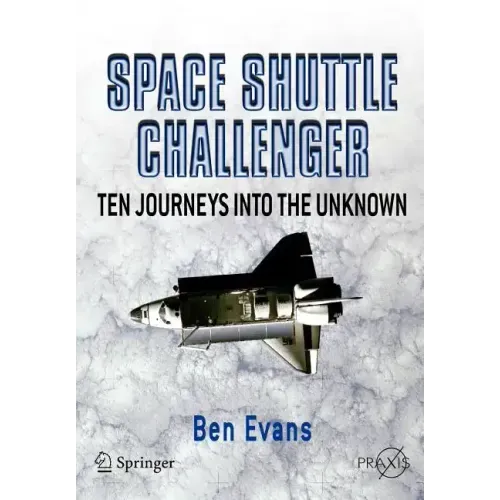 Space Shuttle Challenger: Ten Journeys Into the Unknown