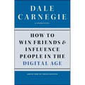 How to Win Friends and Influence People in the Digital Age