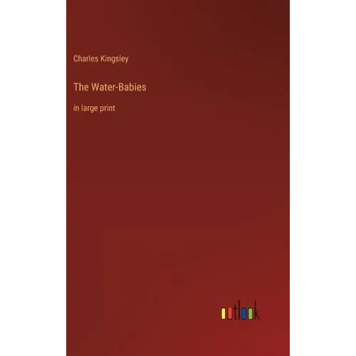 The Water-Babies: in large print