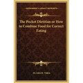 The Pocket Dietitian or How to Combine Food for Correct Eating