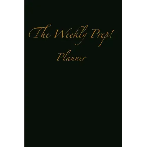 The Weekly Prep!: Planner