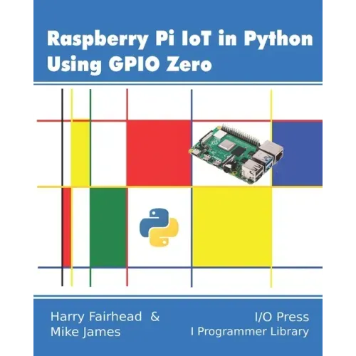Raspberry Pi IoT In Python Using GPIO Zero