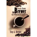 Fresh From The Brewer