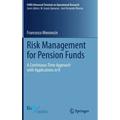Risk Management for Pension Funds: A Continuous Time Approach with Applications in R