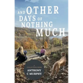 And Other Days of Nothing Much
