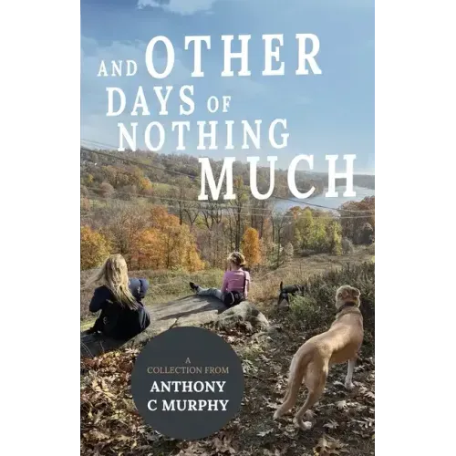 And Other Days of Nothing Much