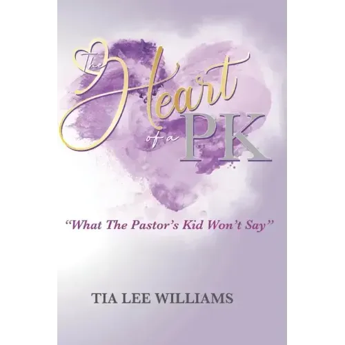 The Heart Of A PK: What The Pastor's Kid Won't Say