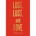 Lost, Lust and Love