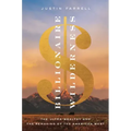 Billionaire Wilderness: The Ultra-Wealthy and the Remaking of the American West