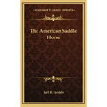 The American Saddle Horse