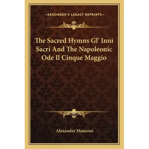 The Sacred Hymns Gl' Inni Sacri and the Napoleonic Ode Il Cinque Maggio