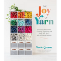 The Joy of Yarn: Your Stash Solution for Curating, Organizing and Using Your Yarn--With 10 Knitting Patterns