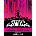 Experiencing Comics: An Introduction to Reading, Discussing, and Creating Comics