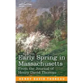 Early Spring in Massachusetts: From the Journal of Henry David Thoreau