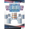 Conoce todo sobre Desarrollo de Bases de Datos: casos prácticos desde el análisis a la implementación