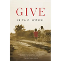 Give, a Novel
