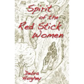 Spirit of the Red Stick Women
