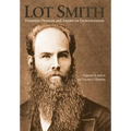 Lot Smith: Mormon Pioneer and American Frontiersman