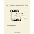 The Two Octaves Book for Cello