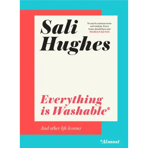 Everything Is Washable and Other Life Lessons