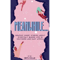 Meanwhile...: Graphic Short Stories about everyday Queer life in Southern and Eastern Africa