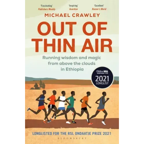 Out of Thin Air: Running Wisdom and Magic from Above the Clouds in Ethiopia: Winner of the Margaret Mead Award 2022