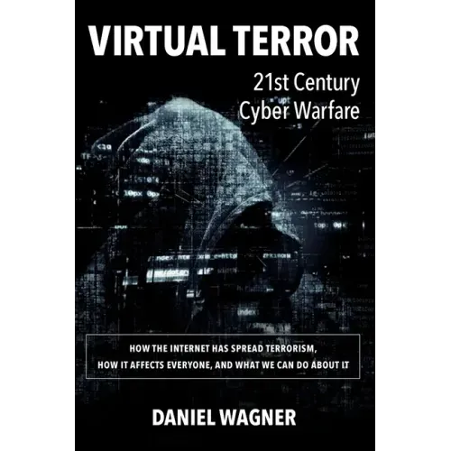 Virtual Terror: 21st Century Cyber Warfare