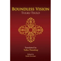 Boundless Vision: A Manual of Dzogchen Changter Yoga