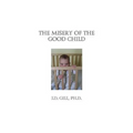 The Misery of the Good Child