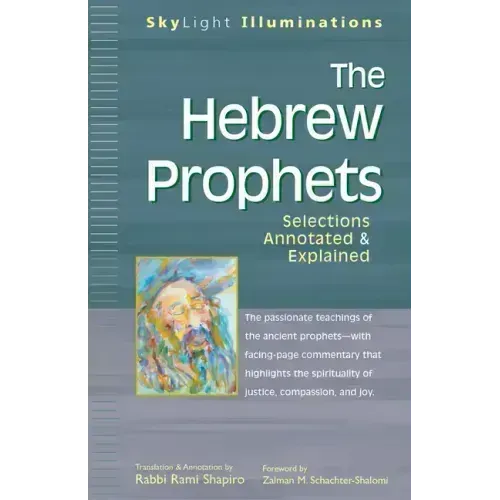 The Hebrew Prophets: Selections Annotated & Explained