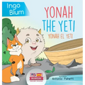 Yonah the Yeti - Yonah el yeti: Bilingual Children's Book in English and Spanish. Suitable for kindergarten, elementary school and at home!