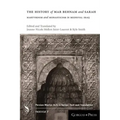 The History of Mar Behnam and Sarah: Martyrdom and Monasticism in Medieval Iraq