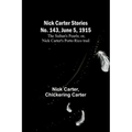 Nick Carter Stories No. 143, June 5, 1915: The sultan's pearls; or, Nick Carter's Porto Rico trail