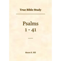 True Bible Study - Psalms 1-41