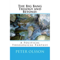 The Big Bang Trilogy and Beyond: : A Political Theological Fantasy