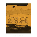 The New American Road Trip Mixtape
