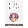 From Rifles to Roses: Memories and Miracles
