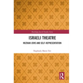 Israeli Theatre: Mizrahi Jews and Self-Representation