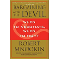 Bargaining with the Devil: When to Negotiate, When to Fight