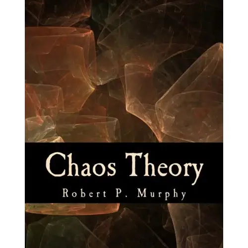 Chaos Theory (Large Print Edition): Two Essays on Market Anarchy