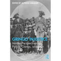 Gringo Injustice: Insider Perspectives on Police, Gangs, and Law