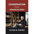 Conservatism for My Grandchildren