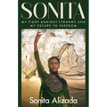 Sonita: My Fight Against Tyranny and My Escape to Freedom