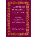 Nahmanides in Med. Catalonia: History, Community, and Messianism