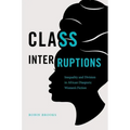 Class Interruptions: Inequality and Division in African Diasporic Women's Fiction