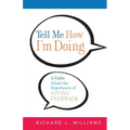 Tell Me How I'm Doing: A Fable about the Importance of Giving Feedback