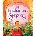The Enchanted Symphony: A Picture Book
