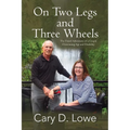 On Two Legs and Three Wheels: The Inspiring Travel Adventures of a Couple Overcoming Age and Disability