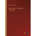 General Surgical Pathology and Therapeutics
