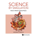 Science by Simulation - Volume 2: Models of Classical Physics